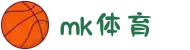 MK(体育科技有限公司)体育·官方网站"
